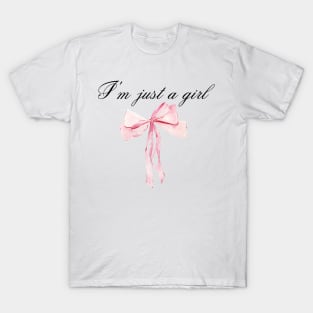 I'm just a girl T-Shirt
